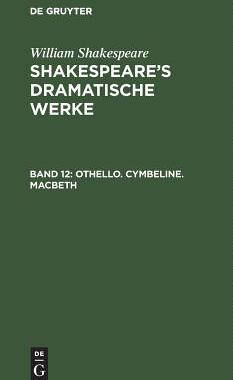 【预订】Othello. Cymbeline. Macbeth 9783111194905