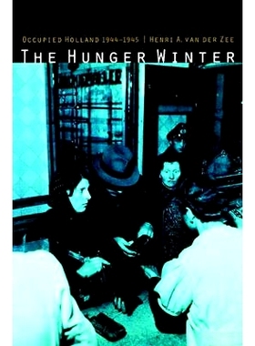 预订 The Hunger Winter: Occupied Holland 1944-1945: 9780803296183
