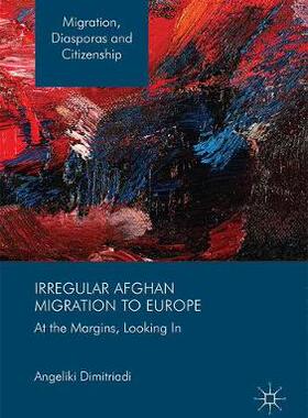 【预订】Irregular Afghan Migration to Europe