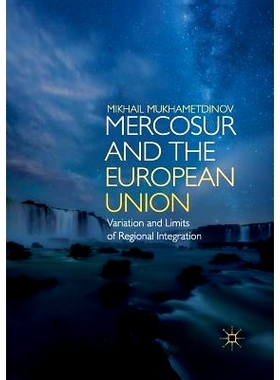 预订 Mercosur and the European Union: Variation and Limits of Regional Integration: 9783030083007