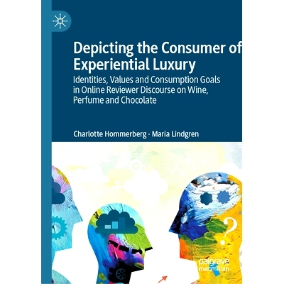 预订 Depicting the Consumer of Experiential Luxury: Identities, Values and Consumption Goals in Online Reviewer Discours