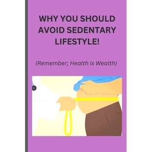 lifestyle Wealth you Health Remember; sedentary avoid should Why 预订