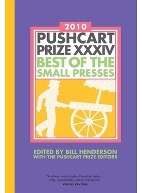 预订 The Pushcart Prize XXXIV: Best of the Small Presses 2010 Edition 推车奖第三十四届：2010年*小型印刷机版: 97818888895