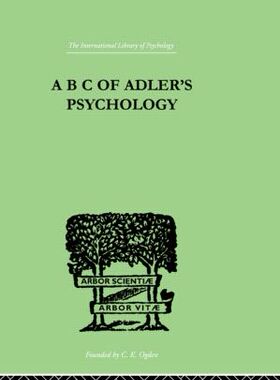 【预订】A B C Of Adler’S Psychology