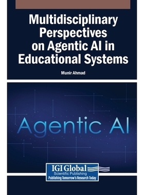 预订 Multidisciplinary Perspectives on Agentic AI in Educational Systems: 9798337346212