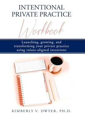 预订 Intentional Private Practice Workbook: 9798648501324