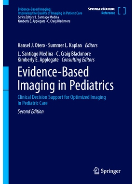 电子书 Evidence-Based Imaging in Pediatrics: Clinical Decision Support for Optimized Imaging in Pediatric Care 儿科循证