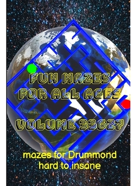 预订 Fun Mazes for All Ages Volume 33627: Mazes for Drummond - Hard to Insane: 9781312032347