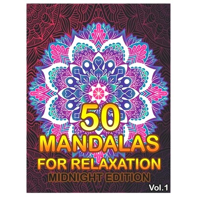 预订 50 Mandalas For Relaxation Midnight Edition: Big Mandala Coloring Book for Adults 50 Images Stress Management Color
