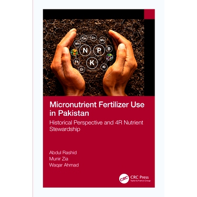 预订 Micronutrient Fertilizer Use in Pakistan: Historical Perspective and 4r Nutrient Stewardship