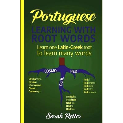 预订 Portuguese: Learning With Root Words.: Learn one Latin-Greek root to learn many words. Boost your Portuguese vocabu