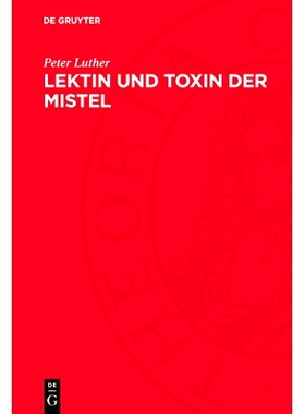预订 Lektin und Toxin der Mistel: Aberglaube und moderne Forschung: 9783112727669