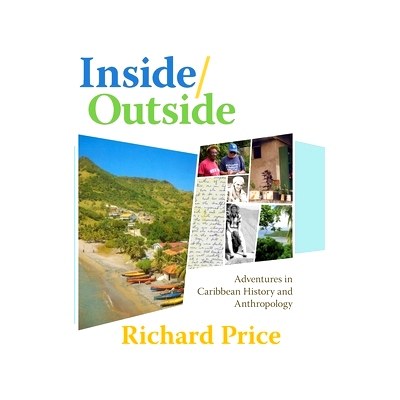 预订 Inside/Outside: Adventures in Caribbean History and Anthropology 内部/外部：加勒比历史和人类学历险记: 9780820363059