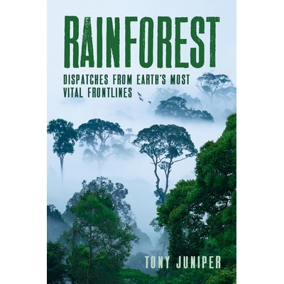 预订 Rainforest: Dispatches from Earth’s Most Vital Frontlines 雨林：来自地球上*重要的前线派遣: 9781642830729