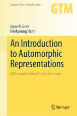 现货An Introduction to Automorphic Representations 9783031411519