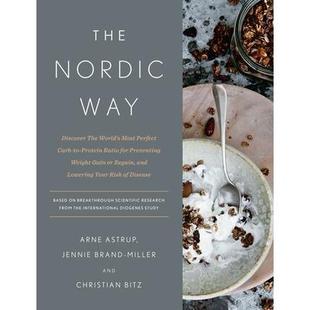 预订 The Nordic Way: Discover the World’s Most Perfect Carb-To-Protein Ratio for Preventing Weight Gain or Regain, and