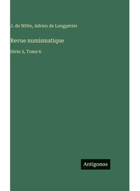 预订 Revue numismatique: Série 2, Tome 6: 9783563797280