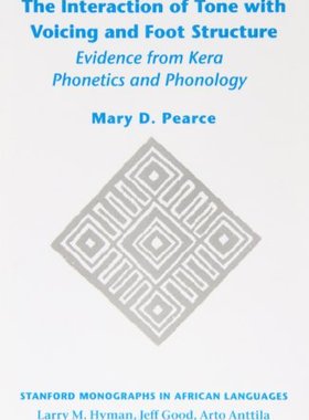 【预订】The Interaction of Tone with Voicing and Foot Structure 9781575866086