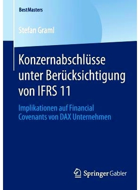 预订 Konzernabschlüsse unter Berücksichtigung von IFRS 11: Implikationen auf Financial Covenants von DAX Unternehmen
