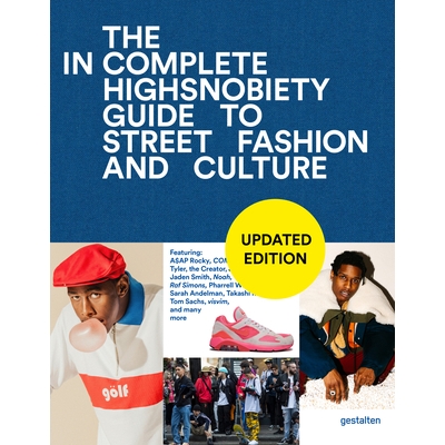 Highsnobiety Guide to Street Fashion and