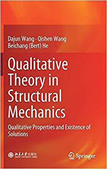 预订 Qualitative Theory in Structural Mechanics: Qualitative Properties and Existence of Solutions