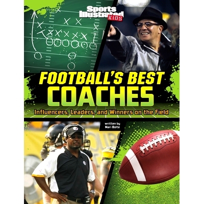 预订 Football’s Best Coaches: Influencers, Leaders, and Winners on the Field: 9781669063810