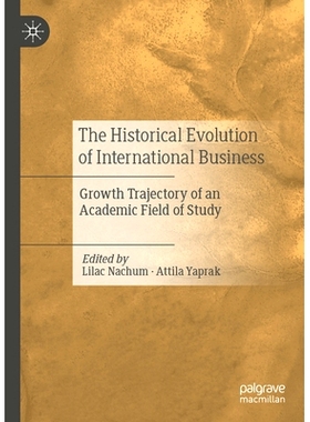 预订 The Historical Evolution of International Business: Growth Trajectory of an Academic Field of Study 国际商务的历史
