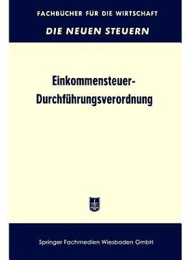 预订 Einkommensteuer-Durchführungsverordnung (EStDV 1957): unter Berücksichtigung der 2. Änderungsverordnung vom 7. 2
