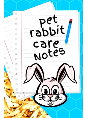 预订 Pet Rabbit Care Notes: Custom Personalized Fun Kid-Friendly Daily Rabbit Log Book to Look After All Your Small Pet