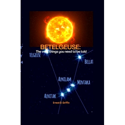 预订 Betelgeuse: The Very Things You Need To Be Told: 9798846380356