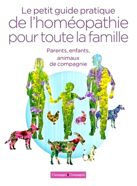 预订 Le petit guide pratique de l’homéopathie pour toute la famille : parents, enfants, animaux de compagnie (chien, c
