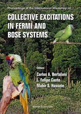 【预订】COLLECTIVE EXCITATIONS IN FERMI AND BOSE SYSTEMS
