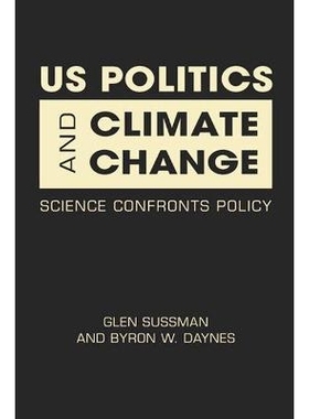 预订 US Politics and Climate Change: Science Confronts Policy 美国政治和气候变化: 9781588268990