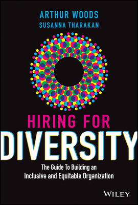 【预订】Hiring For Diversity: The Guide To Building An Inclusive And Equitable Organization 9781119800903