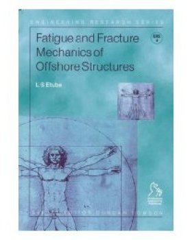 【预订】Fatigue and Fracture Mechanics of Offshore Structures