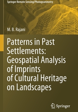 【预订】Patterns in Past Settlements: Geospatial Analysis of Imprints of Cultural Heritage on  9789811574689