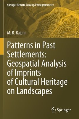 【预订】Patterns in Past Settlements: Geospatial Analysis of Imprints of Cultural Heritage on  9789811574689