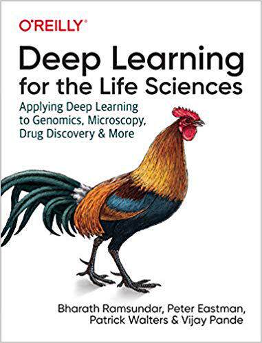 【预售】Deep Learning for the Life Sciences: Applying Deep Learning to Genomics, Microscopy, Drug Discovery, and M...
