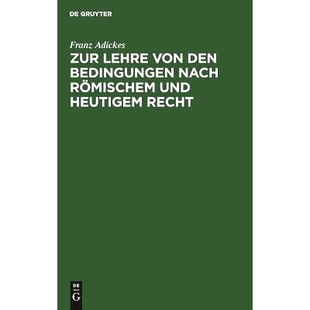 预订 und für heutigem Recht den nach deutsche Civilgesetzbuch von Bedingungen Römischem Vorarbeit Eine das Lehre Zur