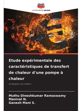 预订 Etude expérimentale des caractéristiques de transfert de chaleur d’une pompe à chaleur 9786209541797