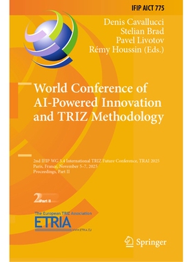 预订 World Conference of AI-Powered Innovation and TRIZ Methodology: 2nd IFIP WG 5.4 International TRIZ Future Conferenc