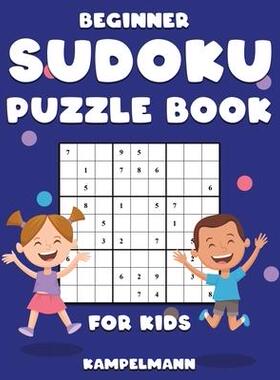 [预订]Beginner Sudoku Puzzle Book for Kids: 300 Beginner Level Sudokus for Kids with Instructions and Solu 9781652000655