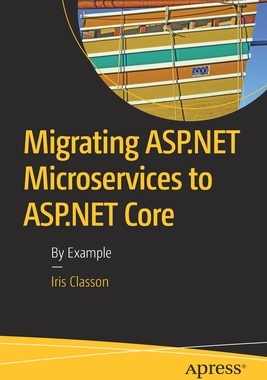 【预订】Migrating ASP.NET Microservices to ASP.NET Core