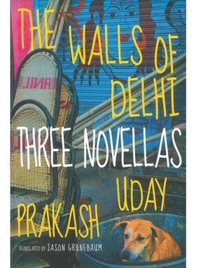 预订 The Walls of Delhi: Three Novellas: 9781609806514
