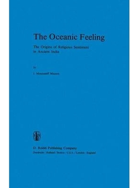 预订 The Oceanic Feeling: The Origins of Religious Sentiment in Ancient India: 9789400989719