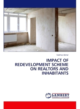 预订 IMPACT OF REDEVELOPMENT SCHEME ON REALTORS AND INHABITANTS 重建计划对地产商及居民的影响: 9786207453214