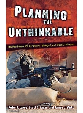 预订 Planning the unthinkable: how new powers will use nuclear, biological, and chemical weapons /: 9780801437762