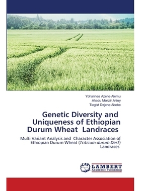 预订 Genetic Diversity and Uniqueness of Ethiopian Durum Wheat Landraces 埃塞俄比亚硬粒小麦地方品种的遗传多样性和独特性: