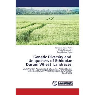 Durum Genetic 预订 Wheat 遗传多样性和独特性 and 埃塞俄比亚硬粒小麦地方品种 Diversity Uniqueness Landraces Ethiopian