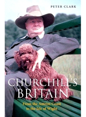 预订 Churchill’s Britain: From the Antrim Coast to the Isle of Wight 丘吉尔时代的英国: 9781914982057
